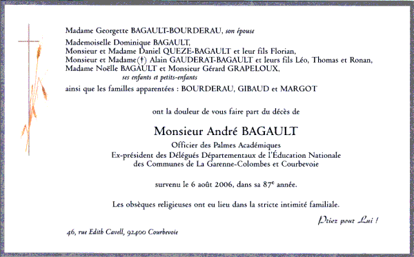 La famille de Monsieur Andr BAGAULT a la douleur de vous faire part de son dcs.